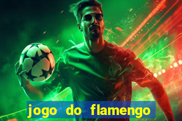 jogo do flamengo ao vivo rede canais